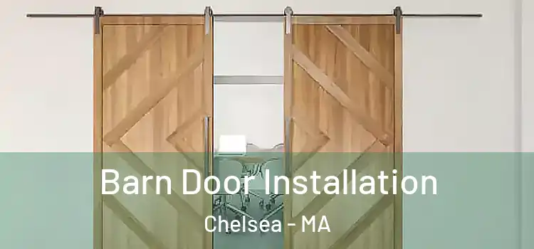 Barn Door Installation Chelsea - MA