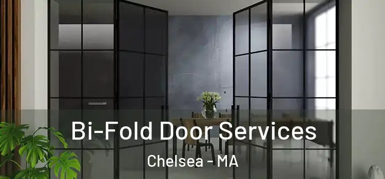 Bi-Fold Door Services Chelsea - MA