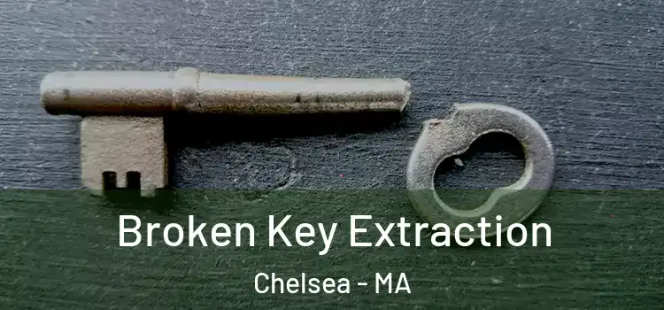  Broken Key Extraction Chelsea - MA