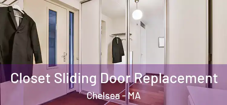 Closet Sliding Door Replacement Chelsea - MA