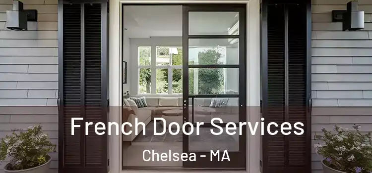 French Door Services Chelsea - MA