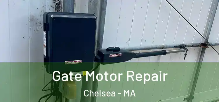 Gate Motor Repair Chelsea - MA
