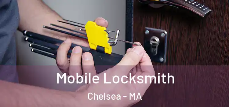 Mobile Locksmith Chelsea - MA