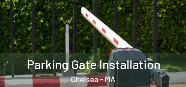 Parking Gate Installation Chelsea - MA