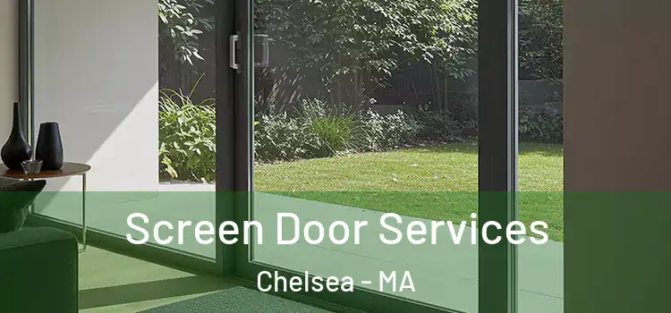 Screen Door Services Chelsea - MA