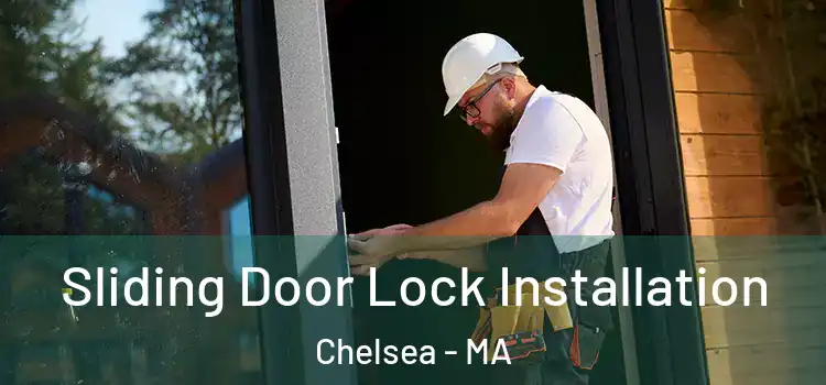 Sliding Door Lock Installation Chelsea - MA